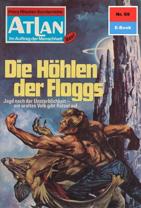 Atlan 69: Die H&ouml;hlen der Floggs(Kobo/電子書)