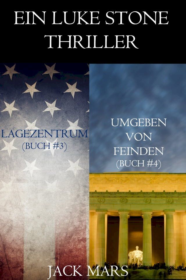  Luke Stone Thriller-Paket: Lagezentrum (#3) und Umgeben von Feinden (#4)(Kobo/電子書)