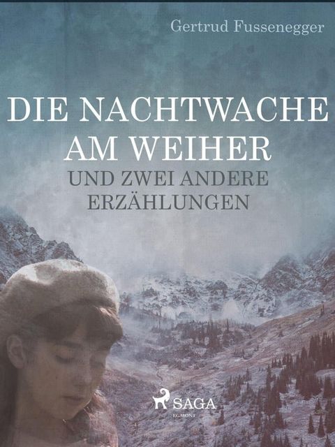 Die Nachtwache am Weiher und zwei andere Erzählungen(Kobo/電子書)