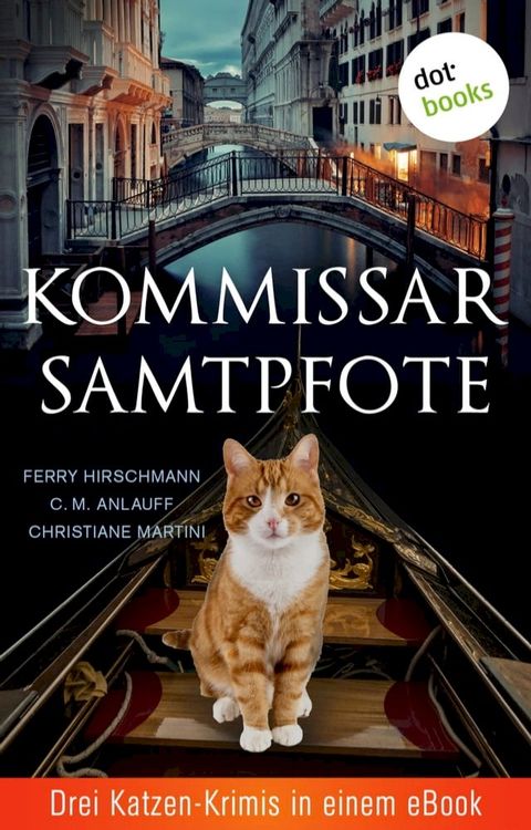 Kommissar Samtpfote: Drei Katzen-Krimis in einem eBook(Kobo/電子書)