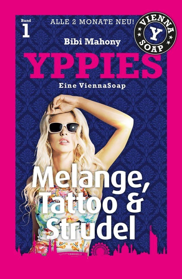  YPPIES 1: Melange, Tattoo und Strudel(Kobo/電子書)