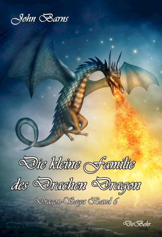  Die kleine Familie des Drachen Dragon - Dragon-Saga Band 6(Kobo/電子書)