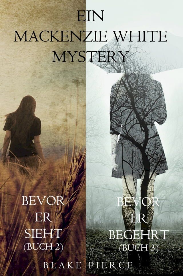  Mackenzie White Mystery Bundle: Bevor er Sieht (#2) und Bevor er Begehrt (#3)(Kobo/電子書)