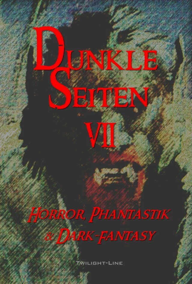  Dunkle Seiten VII(Kobo/電子書)