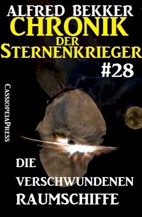 Chronik der Sternenkrieger 28: Die verschwundenen Raumschiffe(Kobo/電子書)