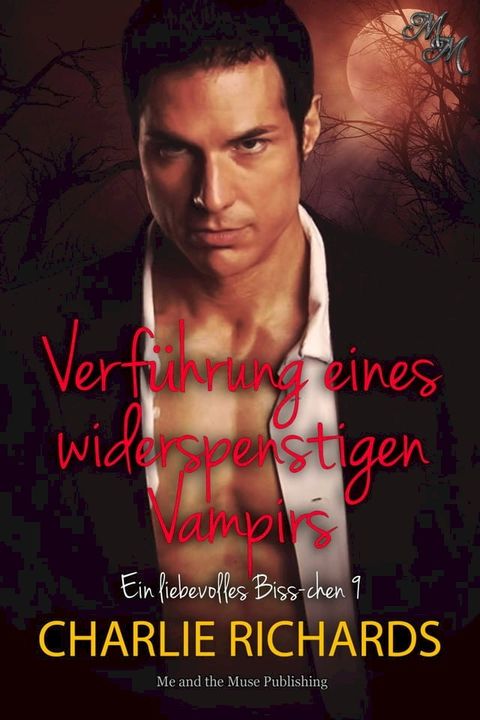 Verf&uuml;hrung eines widerspenstigen Vampirs(Kobo/電子書)