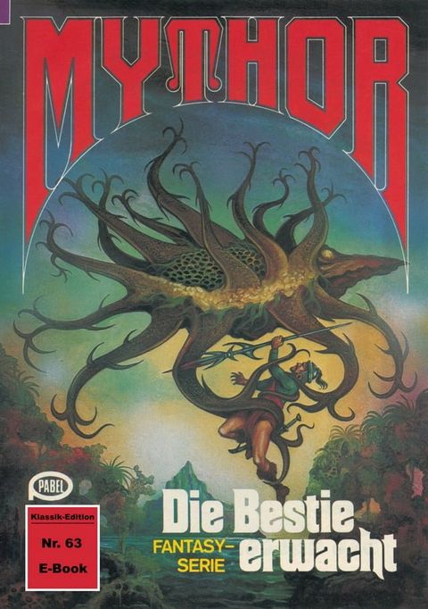 Mythor 63: Die Bestie erwacht(Kobo/電子書)