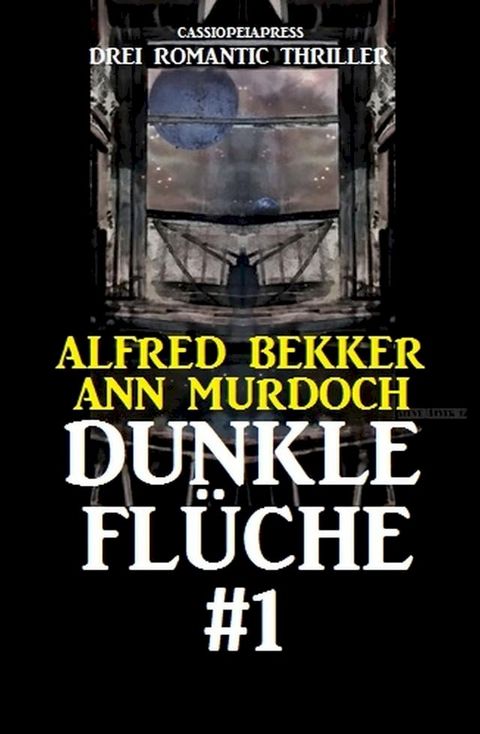 Drei Romantic Thriller - Dunkle Fl&uuml;che #1(Kobo/電子書)