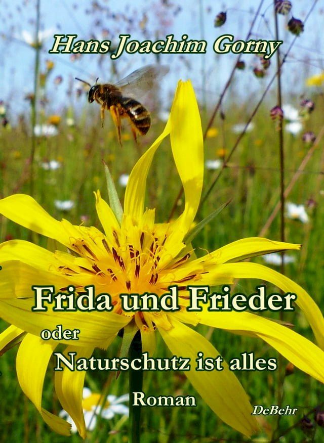  Frida und Frieder - oder - Naturschutz ist alles - Roman(Kobo/電子書)