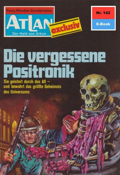 Atlan 142: Die vergessene Positronik(Kobo/電子書)