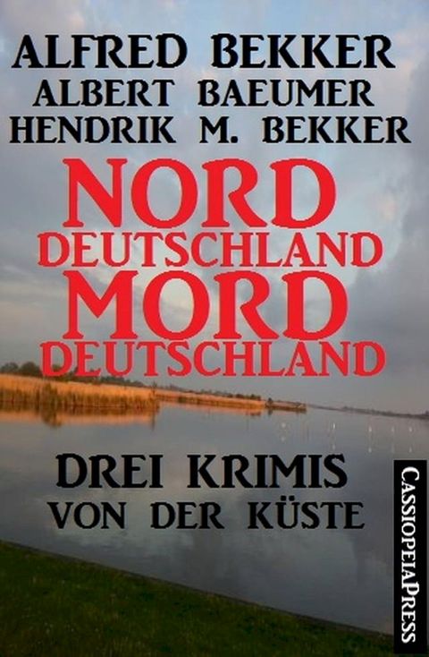 Norddeutschland, Morddeutschland: Krimi Sammelband Extra Edition(Kobo/電子書)