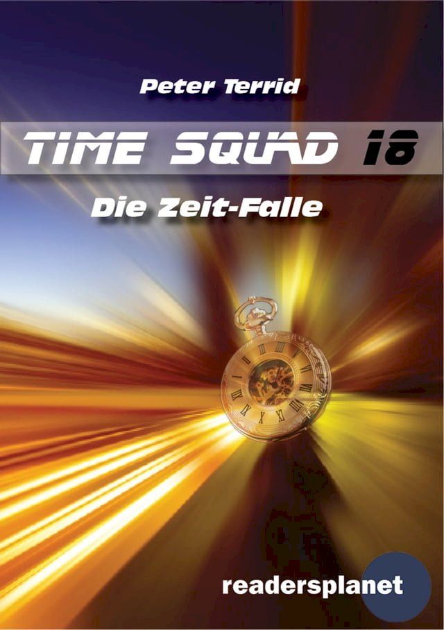  Time Squad 18: Die Zeit-Falle(Kobo/電子書)