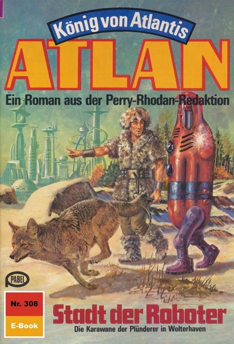 Atlan 308: Stadt der Roboter(Kobo/電子書)