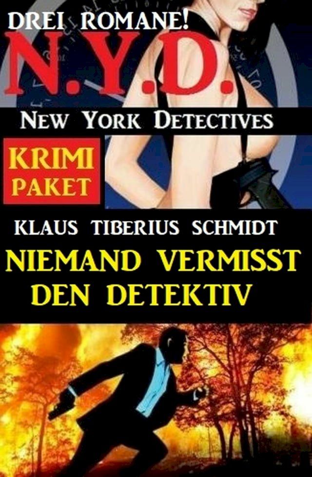  Niemand vermisst den Detektiv: N.Y.D. - New York Detectives: Drei Romane Krimi Paket(Kobo/電子書)