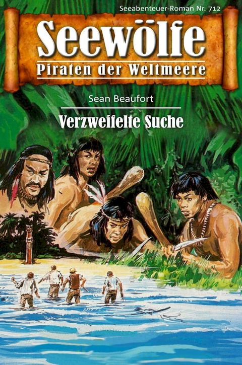 Seew&ouml;lfe - Piraten der Weltmeere 712(Kobo/電子書)