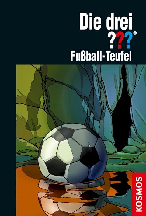 Die drei ??? Fu&szlig;ball-Teufel (drei Fragezeichen)(Kobo/電子書)