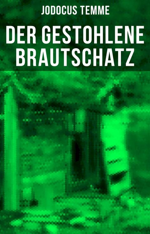 Der gestohlene Brautschatz(Kobo/電子書)