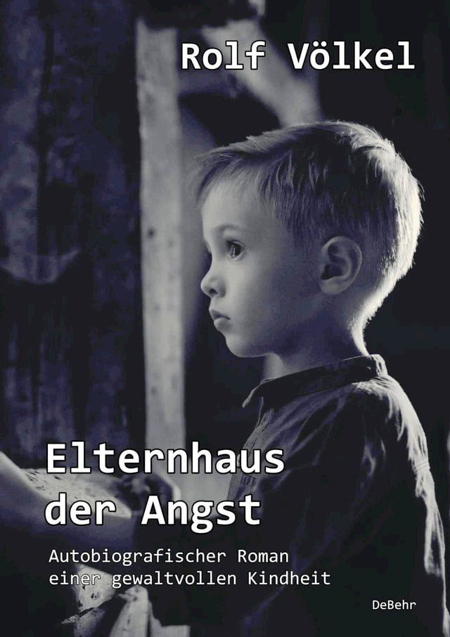  Elternhaus der Angst - Autobiografischer Roman einer gewaltvollen Kindheit(Kobo/電子書)