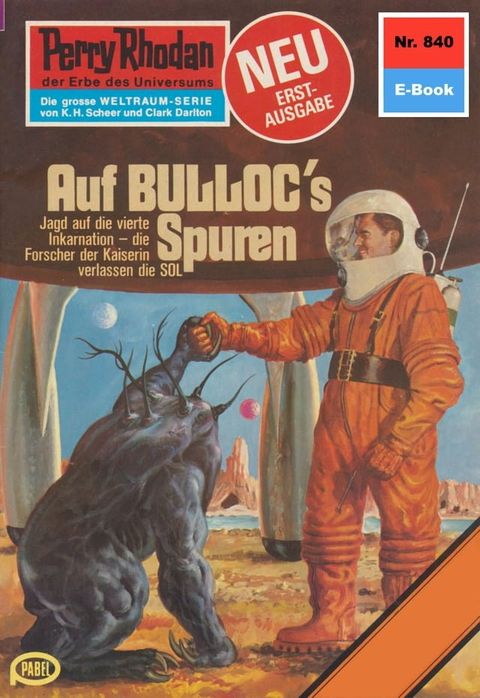 Perry Rhodan 840: Auf BULLOCS Spuren(Kobo/電子書)