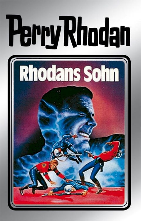 Perry Rhodan 14: Rhodans Sohn (Silberband)(Kobo/電子書)