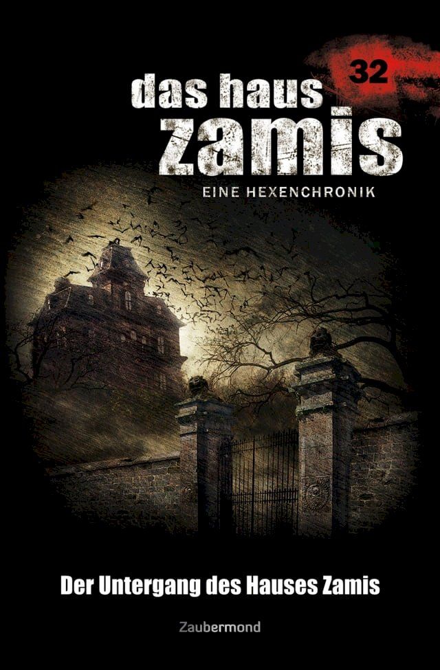  Das Haus Zamis 32 - Der Untergang des Hauses Zamis(Kobo/電子書)