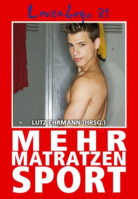 Loverboys 81: Mehr Matratzensport(Kobo/電子書)