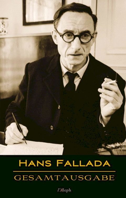 Hans Fallada: Gesamtausgabe (32 Werke und Illustrationen)(Kobo/電子書)