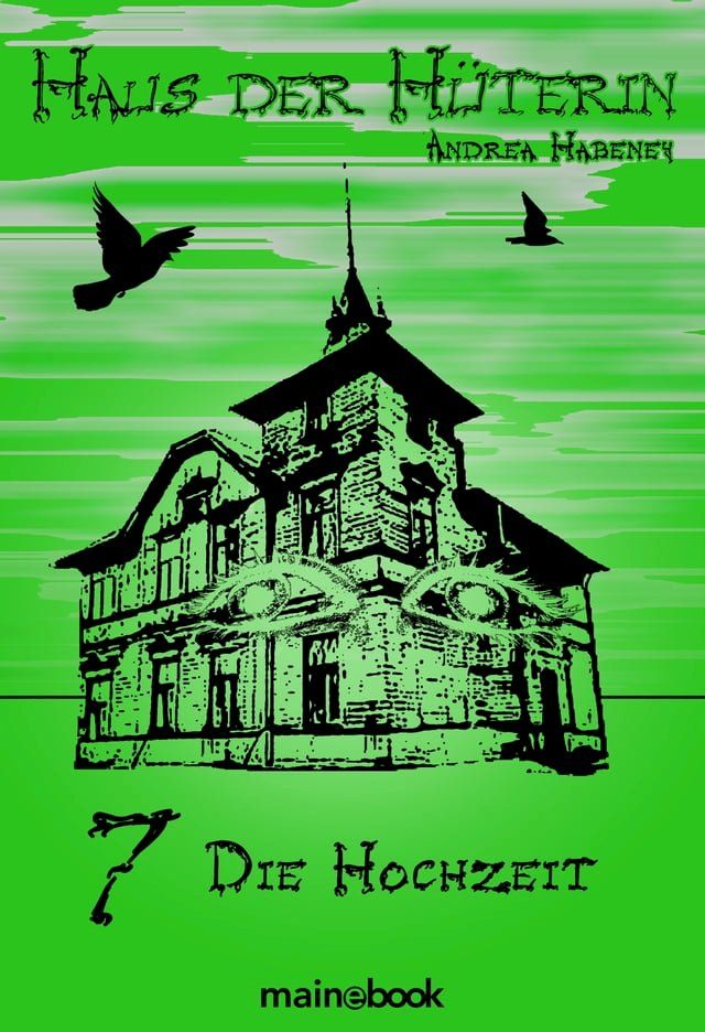  Haus der H&uuml;terin: Band 7 - Die Hochzeit(Kobo/電子書)