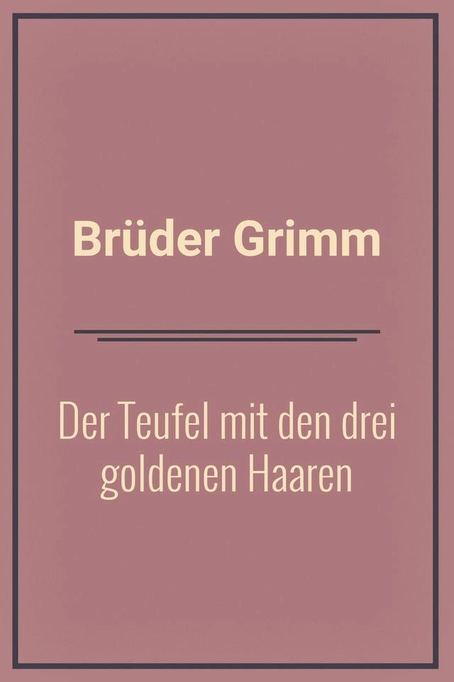  Der Teufel mit den drei goldenen Haaren(Kobo/電子書)