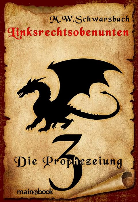 Linksrechtsobenunten - Band 3: Die Prophezeiung(Kobo/電子書)