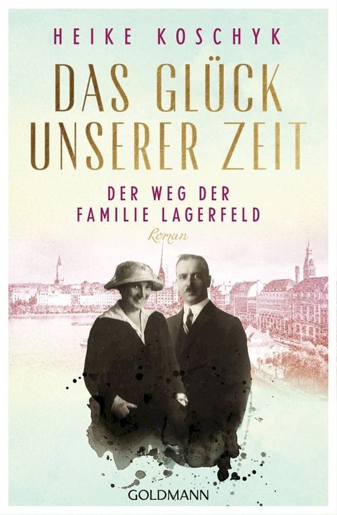 Das Glück unserer Zeit. Der Weg der Familie Lagerfeld(Kobo/電子書)