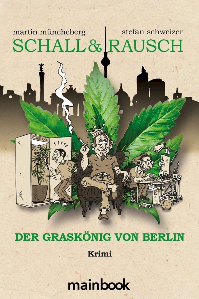  Schall & Rausch: Der Grask&ouml;nig von Berlin(Kobo/電子書)