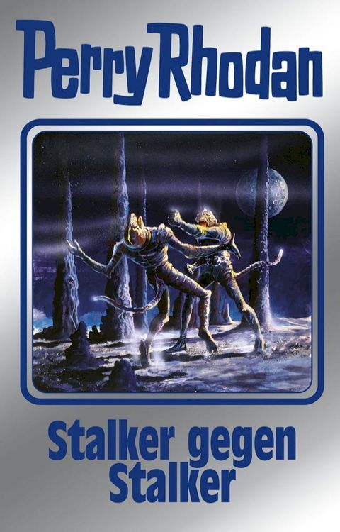 Perry Rhodan 157: Stalker gegen Stalker (Silberband)(Kobo/電子書)