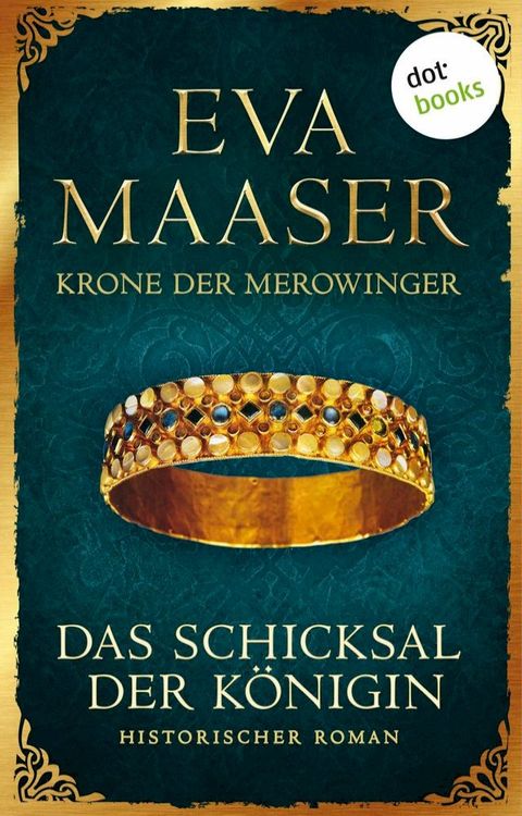 Krone der Merowinger: Das Schicksal der Königin(Kobo/電子書)