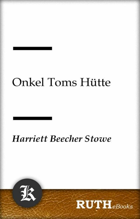 Onkel Toms H&uuml;tte(Kobo/電子書)