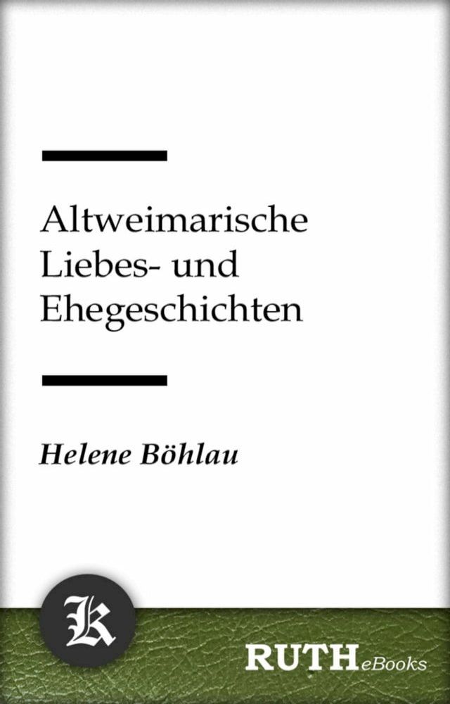  Altweimarische Liebes- und Ehegeschichten(Kobo/電子書)