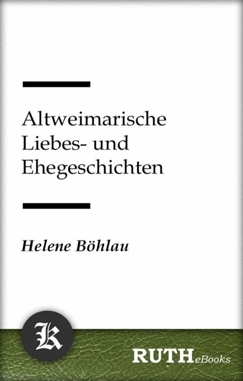 Altweimarische Liebes- und Ehegeschichten(Kobo/電子書)