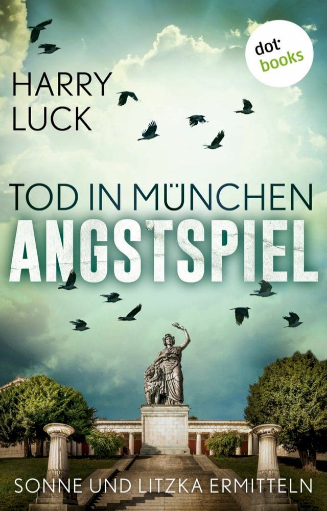  Tod in M&uuml;nchen - Angstspiel: Der dritte Fall f&uuml;r Sonne und Litzka(Kobo/電子書)