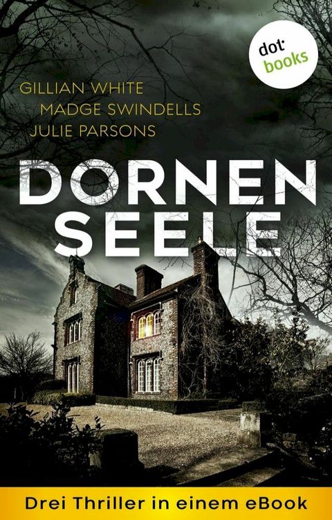 Dornenseele: Drei Thriller in einem eBook(Kobo/電子書)