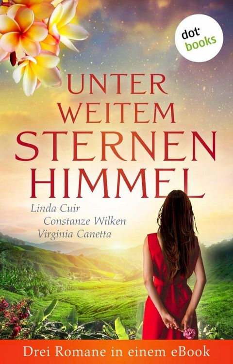 Unter weitem Sternenhimmel: Drei Romane in einem eBook(Kobo/電子書)