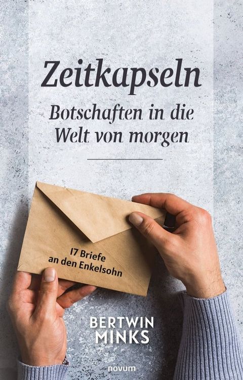 Zeitkapseln - Botschaften in die Welt von morgen(Kobo/電子書)