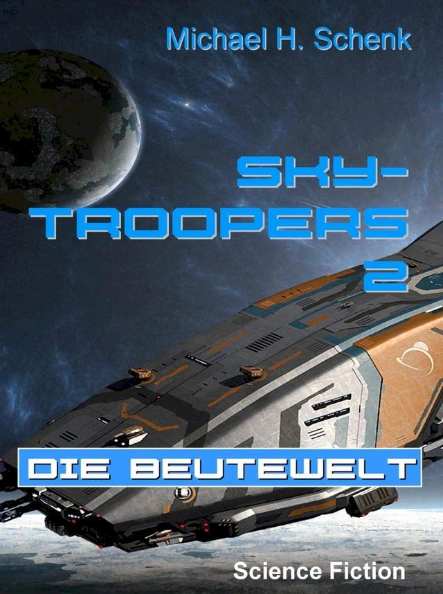  Sky-Troopers 2 - Die Beutewelt(Kobo/電子書)