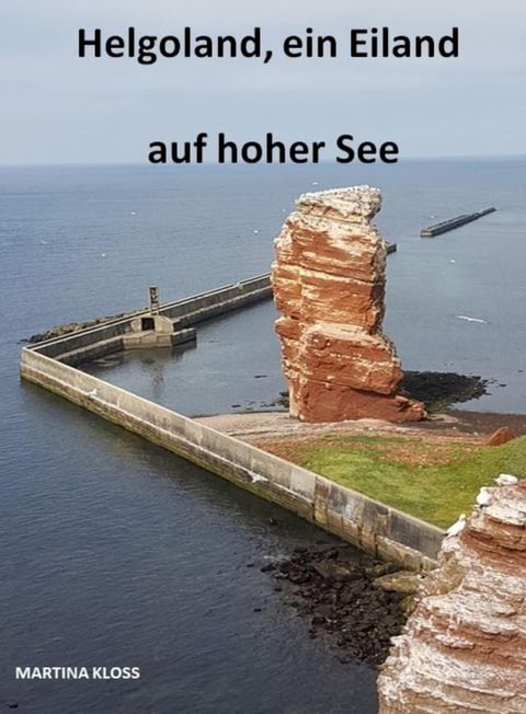 Helgoland, ein Eiland auf hoher See(Kobo/電子書)