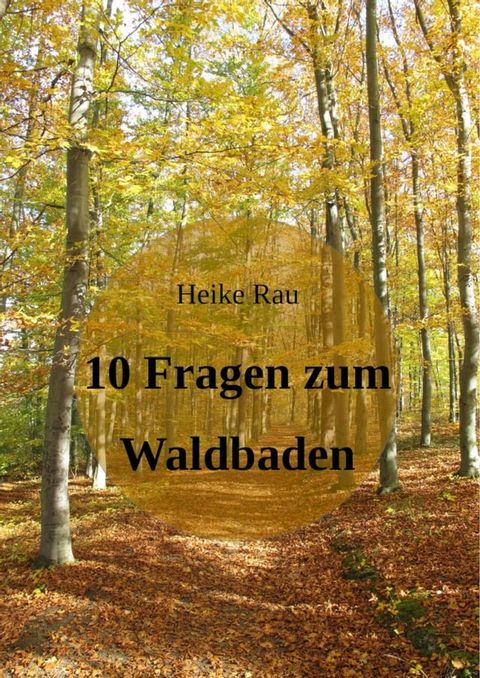 10 Fragen zum Waldbaden(Kobo/電子書)