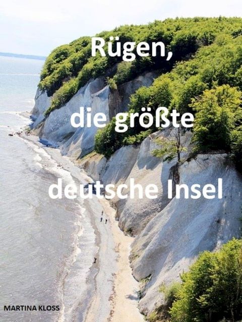 R&uuml;gen, die gr&ouml;&szlig;te deutsche Insel(Kobo/電子書)