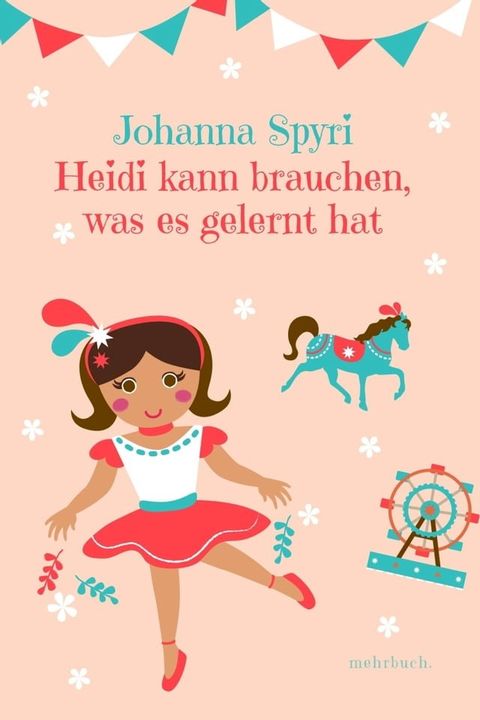 Heidi kann brauchen, was es gelernt hat(Kobo/電子書)