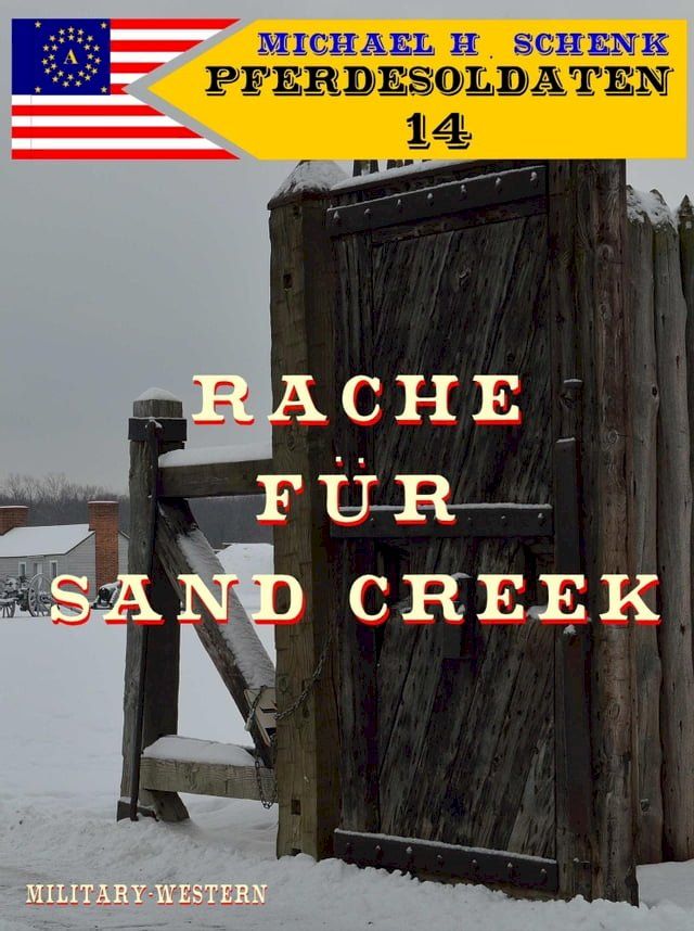  Pferdesoldaten 14 - Rache für Sand Creek(Kobo/電子書)