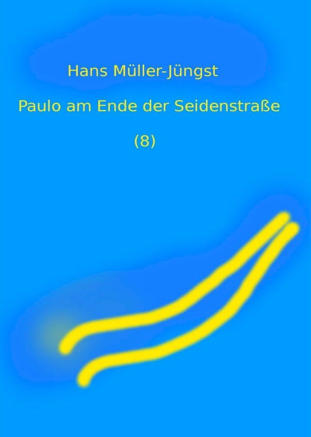  Paulo am Ende der Seidenstraße (8)(Kobo/電子書)