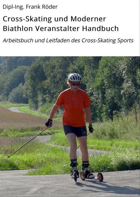 Cross-Skating und Moderner Biathlon Veranstalter Handbuch(Kobo/電子書)