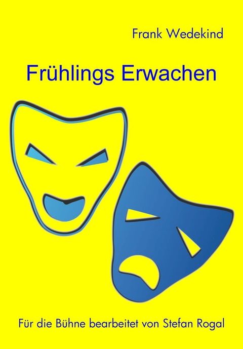 Fr&uuml;hlings Erwachen f&uuml;r die B&uuml;hne(Kobo/電子書)